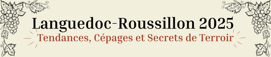 Cépages du Languedoc-Roussillon : Les tendances 2025 en rouge et blanc