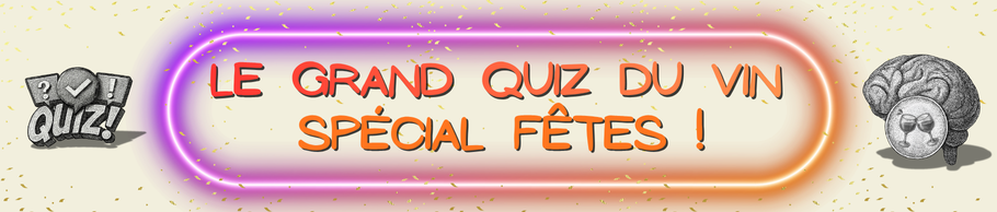 🎉 Quiz Vin : Devenez le roi ou la reine de la table pendant les fêtes ! 🍷